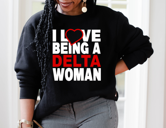 I Love Being a Delta Woman Sweatshirt