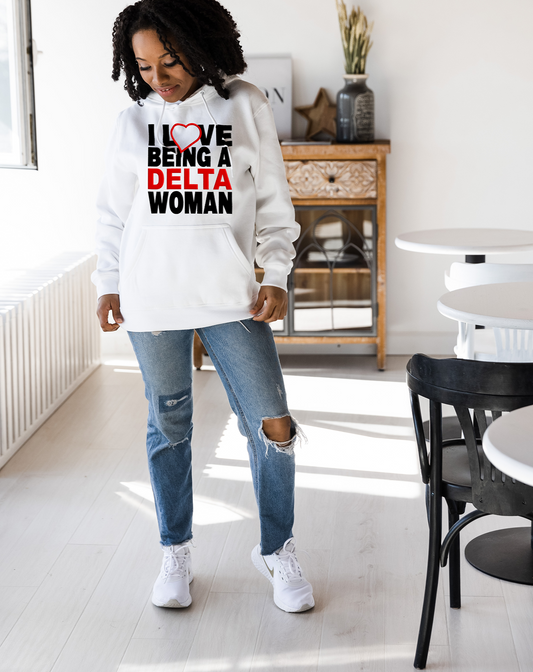 I Love Being A Delta Woman Hoodie
